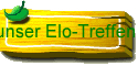 unsere Elo-Treffen